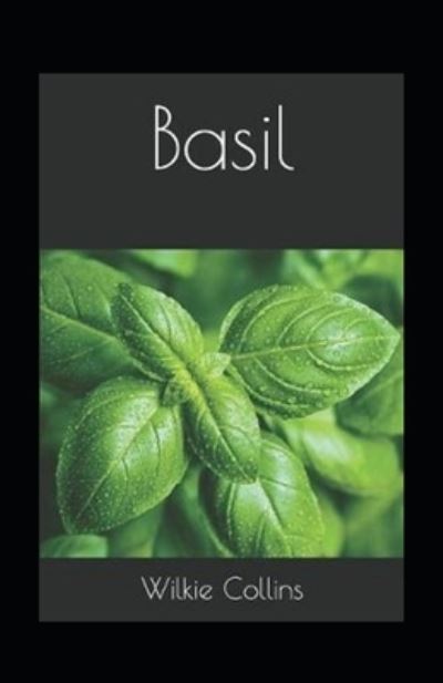 Basil Annotated - Wilkie Collins - Books - Independently Published - 9798493864421 - October 10, 2021