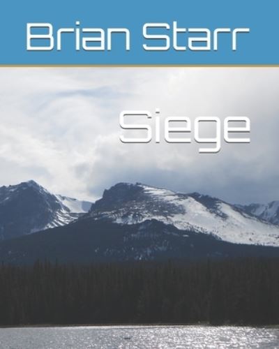 Cover for Brian Daniel Starr · Siege (Paperback Book) (2021)