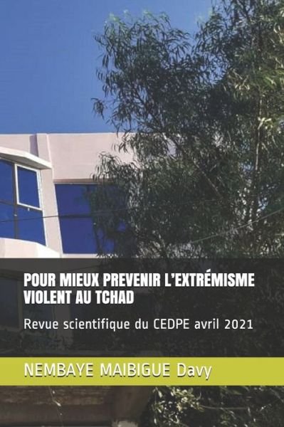Cover for Deko Dingamro · Pour Mieux Prevenir l'Extremisme Violent Au Tchad: Revue scientifique du CEDPE avril 2021 (Taschenbuch) (2021)