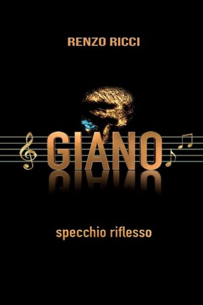 Cover for Renzo Ricci · Giano, specchio riflesso - Trilogia: Sole a Mezzanotte Malefica Discendenza Giano, Specchio Riflesso (Paperback Book) (2021)