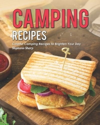Cover for Stephanie Sharp · Camping Recipes (Paperback Bog) (2020)