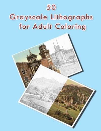 Cover for Chris Bacon · 50 Greyscale Lithographs For Adult Coloring (Paperback Book) (2020)