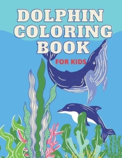 Cover for Sketch Book Edition · Dolphin Coloring Book For Kids (Paperback Book) (2020)