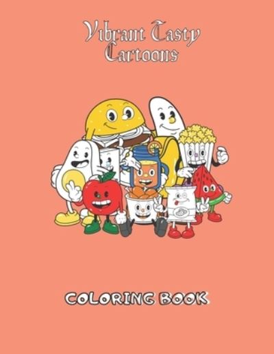 Cover for Abraham David · Vibrant Tasty Cartoons Coloring Book (Paperback Book) (2020)