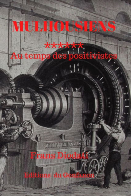 Cover for Frans Diodati · Mulhousiens: Au Temps Des Positivistes (Paperback Book) (2021)