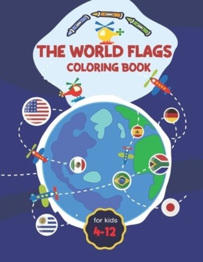 Cover for Mo Publishing · World Flags Coloring Book For Kids 4-12 (Paperback Book) (2021)