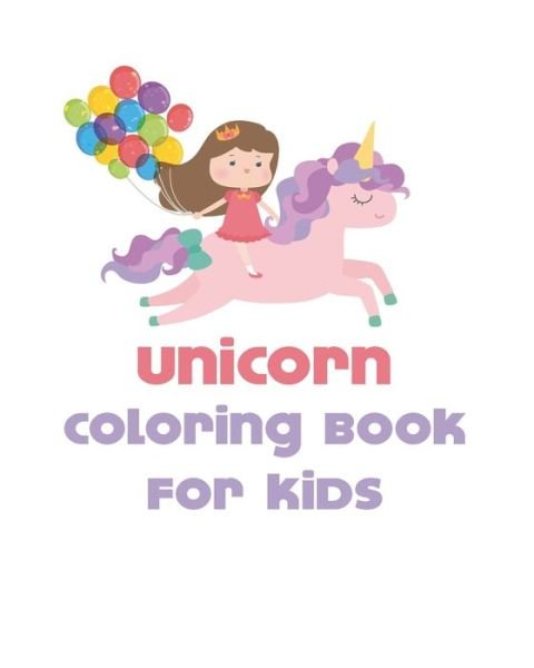 Unicorn Coloring Book for Kids - Unicorn World Coloring Book - Bøger - Independently Published - 9798608330421 - 2. februar 2020