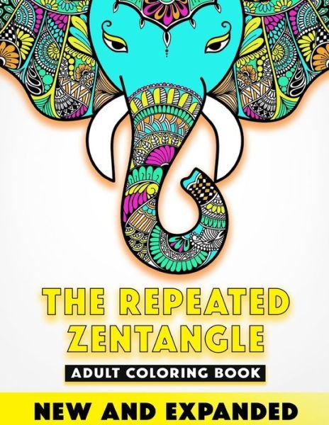 Cover for Tilly Kates · THE REPEATED ZENTANGLE - Adult Coloring Book (Paperback Book) (2020)