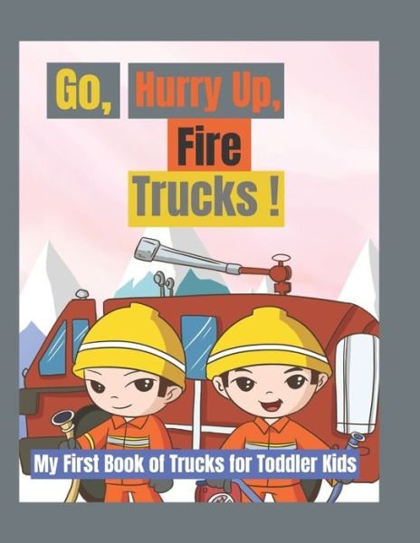 Cover for Peter Black · Go, Hurry Up, Fire Trucks (Paperback Book) (2020)