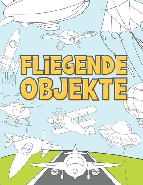 Cover for Nxg Press · Fliegende Objekte (Pocketbok) (2020)