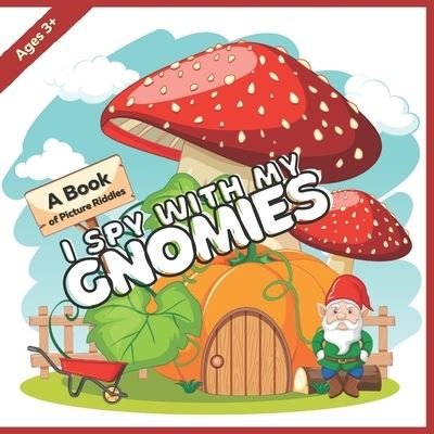 Cover for Mai Mahdy · I Spy With My Gnomies (Taschenbuch) (2021)