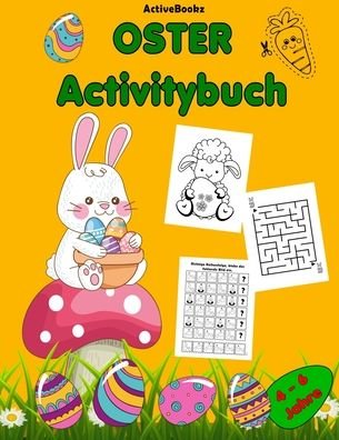 Cover for Active Bookz · Oster Activitybuch: Fur Kinder 4 - 6 Jahre Malen, Puzzle loesen, schneiden und kleben (Paperback Book) (2021)
