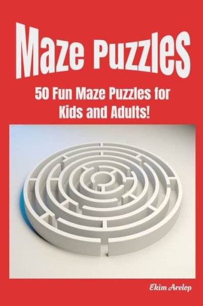 Cover for Ekim Arelop · Maze Puzzles (Paperback Book) (2021)