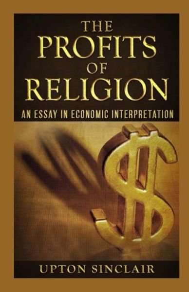 Cover for Upton Sinclair · The Profits of Religion (Pocketbok) (2021)