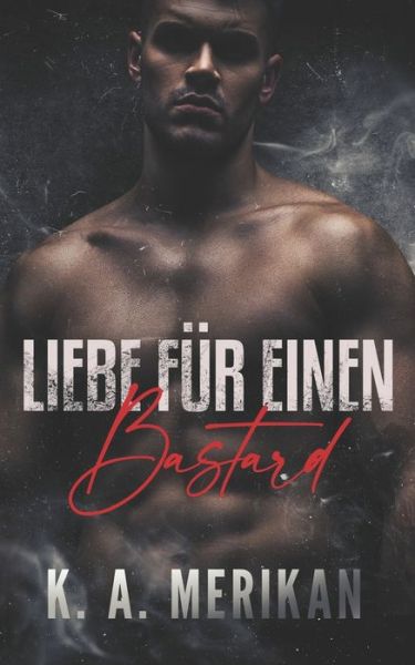 Cover for K a Merikan · Liebe fur einen Bastard (Paperback Book) (2021)