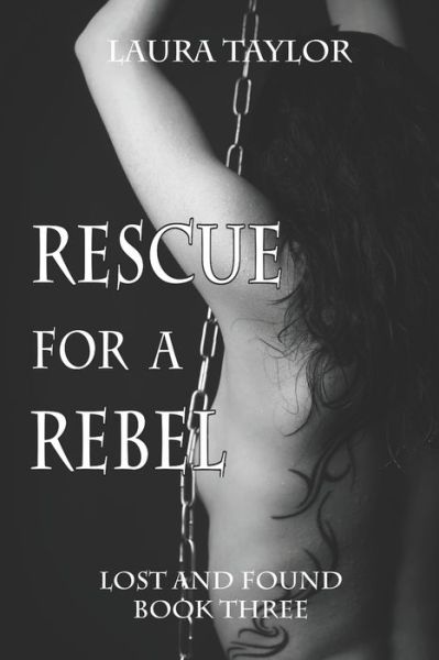 Cover for Laura Taylor · Rescue for a Rebel - Lost and Found (Taschenbuch) (2022)