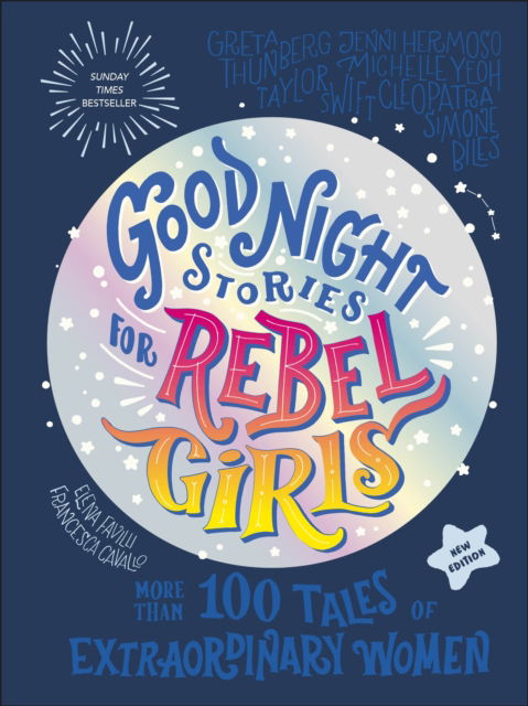 Cover for Rebel Girls · Good Night Stories for Rebel Girls (New Edition): 100+ Tales of Extraordinary Women - Good Night Stories for Rebel Girls (Hardcover Book) (2025)