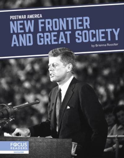 Cover for Brienna Rossiter · New Frontier and Great Society - Postwar America (Hardcover Book) (2024)