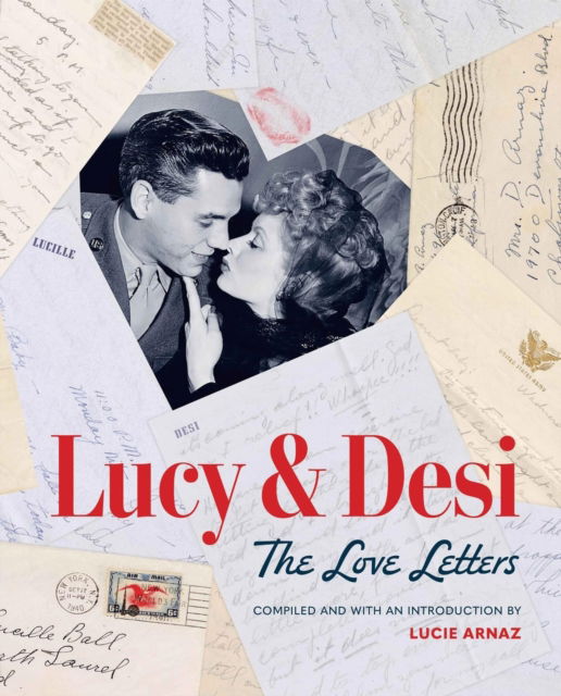 Cover for Elisabeth Edwards · Lucy &amp; Desi: The Love Letters (Hardcover Book) (2025)