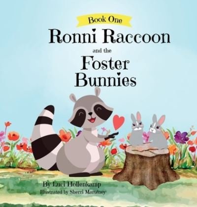 Cover for Luci Hollenkamp · Ronni Raccoon and the Foster Bunnies (Bok) (2023)