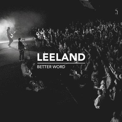 Cover for Leeland · Better Word (Live) (CD) (2019)