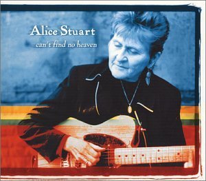 Cover for Alice Stuart · Can't Find No Heaven (CD) (2003)