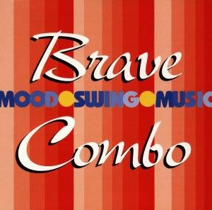 Cover for Brave Combo · Mood Swing Music (CD) (1996)
