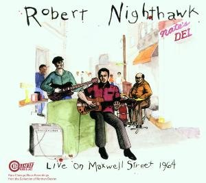 Live on Maxwell Street 1964 - Robert Nighthawk - Musiikki - BLUES - 0011661962422 - tiistai 12. syyskuuta 2000