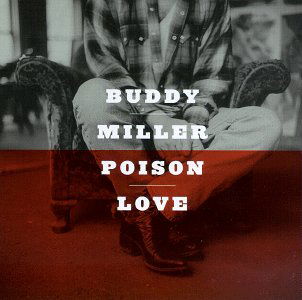 Buddy Miller · Poison Love (CD) (1997)