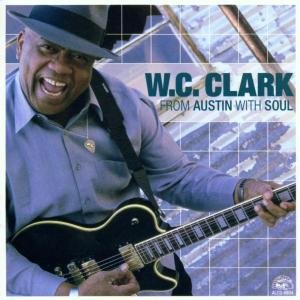From Austin with Soul - W.c. Clark - Musik - ALLIGATOR - 0014551488422 - April 23, 2002