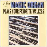 Cover for Magic Organ · Plays Your Favorite Waltzes (CD) (1992)