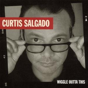 Cover for Salgado Curtis · Wiggle Outta This (CD) (1999)