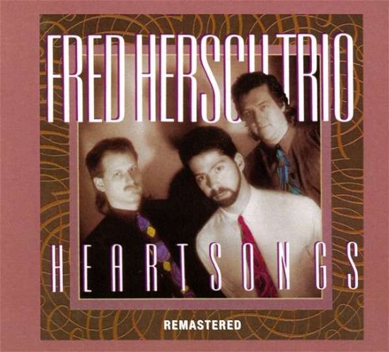 Cover for Fred -Trio- Hersch · Heartsongs (CD) [Remastered edition] [Digipak] (2022)