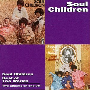 Soul Children - Best of Two Worlds - Soul Children - Music - STAX - 0025218882422 - April 28, 1995