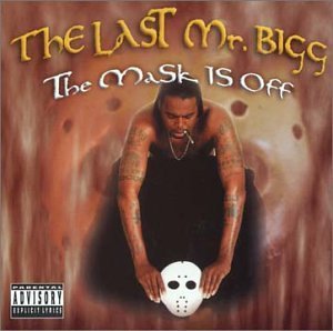 Cover for Last Mr. Bigg · Mask is off (CD) (2003)