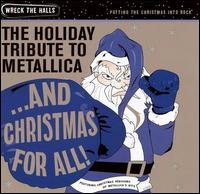 Holiday Tribute Metallica: & Christmas for / Var - Holiday Tribute Metallica: & Christmas for / Var - Musik - CMH - 0027297946422 - 23. oktober 2007