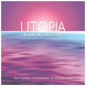 Cover for Utopia: Chilled Classics (CD) (1901)