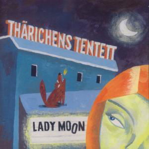 Cover for Tharichens Tentett · Lady Moon (CD) (2002)