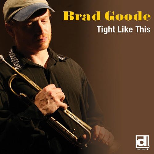 Cover for Brad Goode · Tight Like This (CD) (2010)