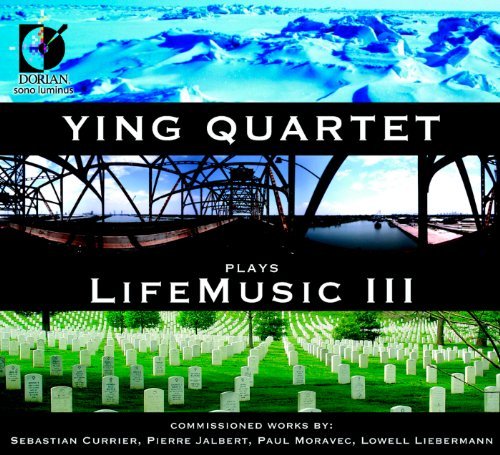 Cover for Ying Quartet / Currier / Jalbert / Moravec · Ying Quartet Plays Life Music 3 (CD) (2010)