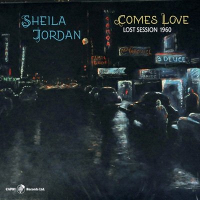 Cover for Sheila Jordan · Comes Love - Lost Session 1960 (CD) (2021)