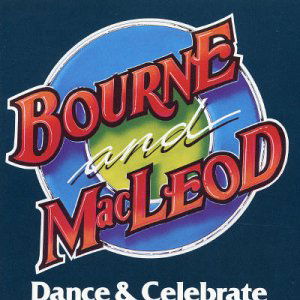 Cover for Bourne &amp; Macleod · Dance &amp; Celebrate (CD) (2006)