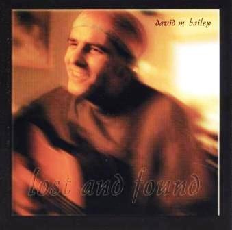 Cover for David M. Bailey · Lost &amp; Found (CD) (2001)