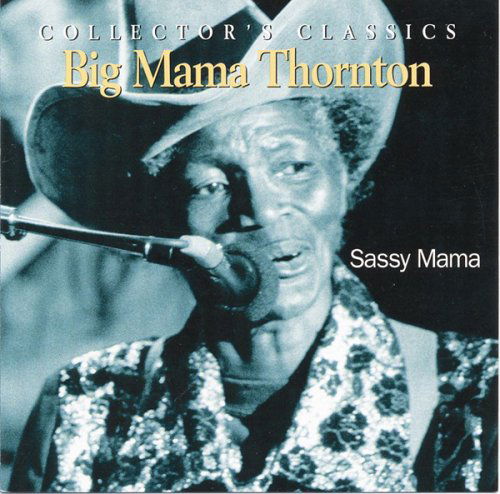 Sassy Mama - Big Mana Thornton - Muzyka - JUSTIN TIME - 0068944915422 - 14 grudnia 2006