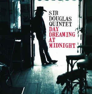 Cover for Sir Douglas Quintet · Day Dreaming At Midnight (CD) (2020)