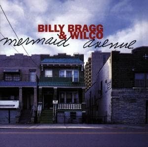 Billy Bragg & Wilco-mermaid Avenue - Billy Bragg & Wilco - Música - ELEKTRA - 0075596220422 - 23 de junio de 1998
