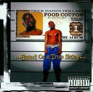 Cover for Trick Daddy · Based on a True Story (CD) (2001)