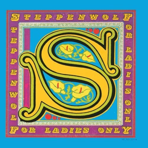 For Ladies Only - Steppenwolf - Musique - MCA - 0076743135422 - 12 septembre 2017