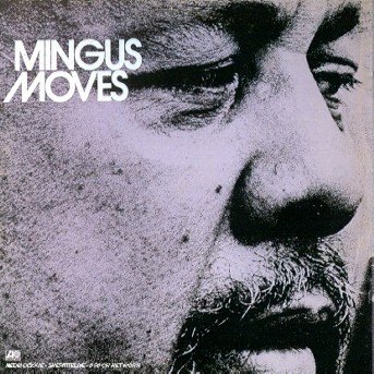 Mingus Moves - Charles Mingus - Music - WEA - 0081227145422 - December 22, 2010