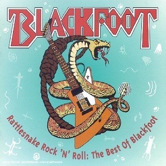 Cover for Blackfoot · Rattlesnake Rock N Roll: The Best of Blackfoot (CD) (1990)